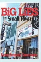 Big Lies in Small Town 0692420584 Book Cover