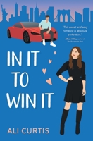 In It to Win It: It Must be Love Series B0CTGKDB8D Book Cover