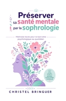 Préserver sa santé mentale par la sophrologie (French Edition) B0H6N27NC3 Book Cover