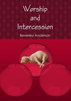 Worship and Intercession 1326888250 Book Cover