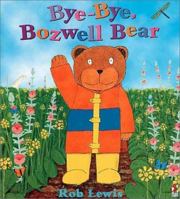 Bye-Bye, Bozwell Bear 1849412073 Book Cover