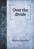 Over the Divide 5518589956 Book Cover