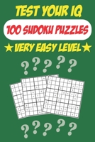 Test Your IQ: 100 Sudoku Puzzles - Very Easy Level: 52 Pages Book Sudoku Puzzles - Tons of Fun for your Brain! B087L33D59 Book Cover