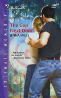 The Cop Next Door (Silhouette Intimate Moments No. 1181) (Silhouette Intimate Moments) 0373272510 Book Cover