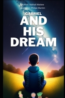 Gabriel and his dream B0BW2C3FMT Book Cover