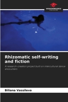 Rhizomatic self-writing and fiction 6208340942 Book Cover