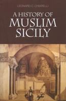 A History of Muslim Sicily 9993273538 Book Cover