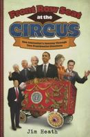 Front Row Seat at the Circus: One Journalist's Journey Through Two Presidential Elections 1631773321 Book Cover