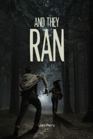 And They Ran 1959820435 Book Cover