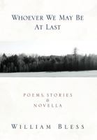 Whoever We May Be at Last 1477141146 Book Cover