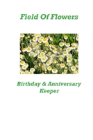 Field Of Flowers Birthday & Anniversary Keeper B084DGFF5J Book Cover