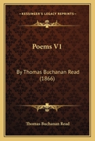 Poems V1: By Thomas Buchanan Read 1167016327 Book Cover