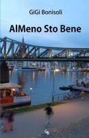 Almeno sto bene 1480038296 Book Cover