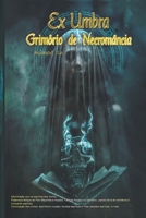Ex Umbra- Grimorio de Necromância B0C6X1CXD9 Book Cover