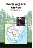 South Jersey's Route 47 Stories 1387955799 Book Cover