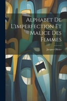 Alphabet De L'imperfection Et Malice Des Femmes 1022703447 Book Cover