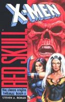 X-Men/Red Skull: The Chaos Engine Trilogy, Book 3 (X-Men: Chaos Engine Trilogy) 0743479580 Book Cover