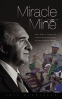 Miracle in the Mine: One Man's Story of Strength and Survival in the Chilean Mines 0310334942 Book Cover