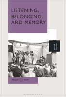 Listening, Belonging, and Memory 1501376802 Book Cover