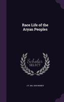 Race Life to the Aryan Peoples 1015843026 Book Cover
