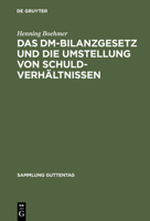 Das DM-Bilanzgesetz Und Die Umstellung Von Schuldverhaltnissen: Kommentar 311103044X Book Cover