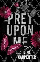 Prey Upon Me: A Dark Stalker Romance B0G14BLZXB Book Cover