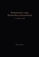 Kommentar Zum Deutschen Arzneibuch 6. Ausgabe 1926: 1. Band 3642888909 Book Cover