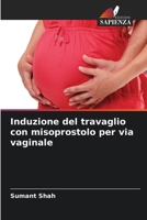 Induzione del travaglio con misoprostolo per via vaginale (Italian Edition) 6207761251 Book Cover