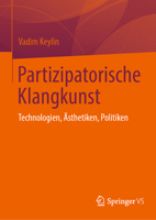 Partizipatorische Klangkunst: Technologien, Ästhetiken, Politiken (German Edition) 9819580870 Book Cover