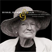 Divas, Dames & Dolls A Celebration of th 0615269982 Book Cover
