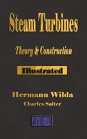 Steam Turbines: Their Theory and Construction (The Broadway Series of Engineering Handbooks) 1603860347 Book Cover
