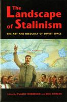 The Landscape of Stalinism: The Art and Ideology of Soviet Space 0295983418 Book Cover