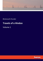 Travels of a Hindoo: Volume 1 3348039037 Book Cover