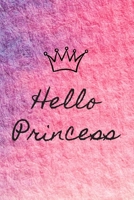 Notebook : Hello Princess : Sweet Pink and Blue Notebook, Journal, Diary (110 Pages, Blank, 6 X 9 , Cover Finish: Matt) 1670991881 Book Cover