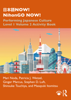 日本語now! Nihongo Now!: Performing Japanese Culture - Level 1 Volume 2 Activity Book 036748336X Book Cover