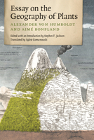 Ensayo sobre la geografia de las plantas: Acompanado de un cuadro fisico de las regiones equinocciales 022605473X Book Cover