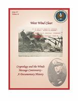 West Wind Clear: Cryptology and the Winds Message Controversy - A Documentary History 1780390114 Book Cover