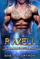 R'AXELL: GUERRIERS DE L’ESPACE B0BZFGFN38 Book Cover