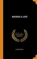 Rhodes a Life 1018612122 Book Cover