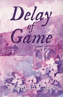 Delay of Game B0F561HJBX Book Cover