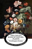 The Child's Book of Nature Plants 1761539299 Book Cover
