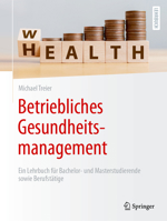 Betriebliches Gesundheitsmanagement: Ein Lehrbuch Für Bachelor- Und Masterstudierende Sowie Berufstätige 3662671514 Book Cover