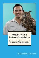 Nature Nick's Animal Adventures 1493739816 Book Cover
