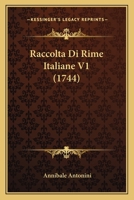 Raccolta Di Rime Italiane V1 (1744) 1104895188 Book Cover