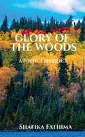 Glory Of The Woods: A poetic experience B09MTYLWNV Book Cover