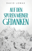 Auf den Spuren Meiner Gedanken (German Edition) B0GNFSZ9G6 Book Cover