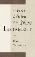 The First Edition of the New Testament 0195112407 Book Cover