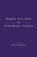 Happily Ever After in Front Royal, Virginia 0999586300 Book Cover