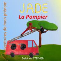 Jade la Pompier 1523722622 Book Cover