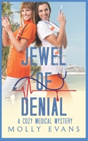 Jewel Of Denial: A Cozy Mystery Short Read (Travel Nurse Mysteries) 195448321X Book Cover